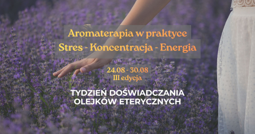 Aromaterapia w praktyce - STRES - KONCENTRACJA - ENERGIA