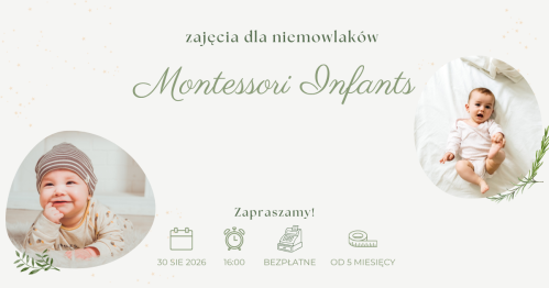 Montessori Infants - bezpłatne zajęcia dla dzieci od 5 miesiąca życia