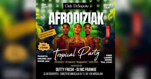 AFRODIZIAK: The Tropical Party Edition @ Club DoSopotu!