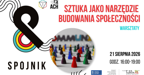 Sztuka jako narzędzie  budowania społeczności.