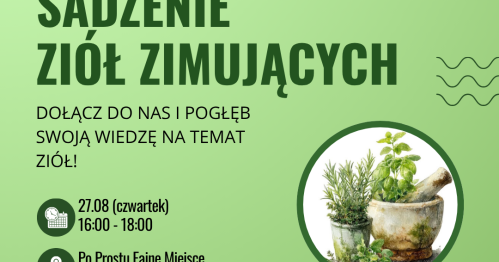 Zielona Sztafeta- Warsztat sadzenia ziół