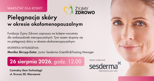 Warsztat dla kobiet: Pielęgnacja skóry w okresie menopauzalnym