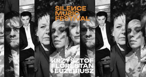 KRZYSZTOF, FLORESTAN I EUZEBIUSZ // SILENCE Music Festival 2026 // 6.09