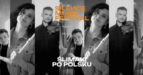 ŚLIMAKI PO POLSKU // SILENCE Music Festival 2026 // 13.09
