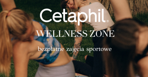 Cetaphil Wellness Zone - zajęcia na trawce x Projekt Selflove