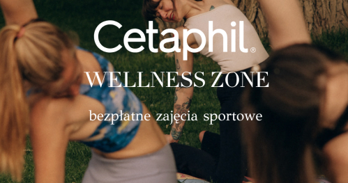 Cetaphil Wellness Zone - zajęcia na trawce x Projekt Selflove