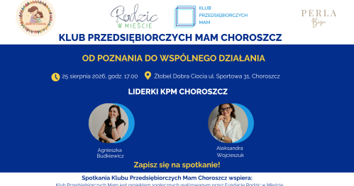 Klub Przedsiębiorczych Mam Choroszcz - 25.08.2026