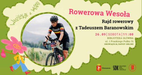 Rowerowa Wesoła | Rajd rowerowy z Tadeuszem Baranowskim