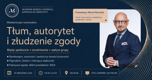 WARSZTATY AKADEMII: Tłum, autorytet i złudzenie zgody