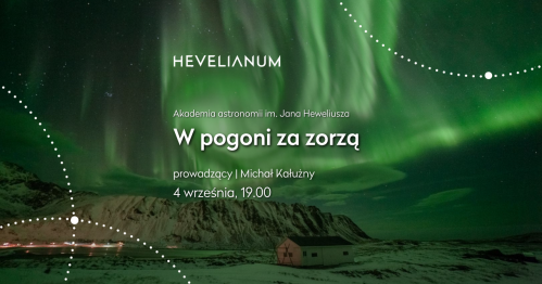 Akademia astronomii im. Jana Heweliusza - W pogoni za zorzą