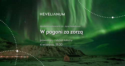 Akademia astronomii im. Jana Heweliusza - W pogoni za zorzą