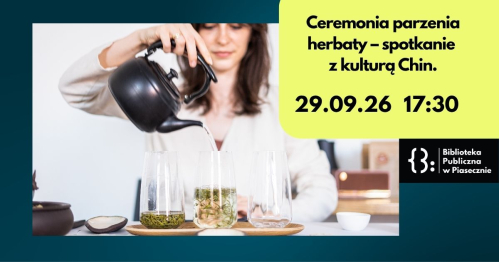 Ceremonia parzenia herbaty - spotkanie z kulturą Chin.
