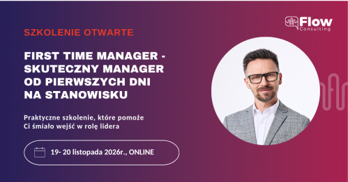 First time manager - skuteczny manager od pierwszych dni na stanowisku (19-20.11.2026, ONLINE)