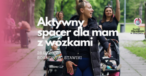 MUMMoc! W Sosnowcu: Aktywny spacer dla mam z maluszkami i wózkami 28.08
