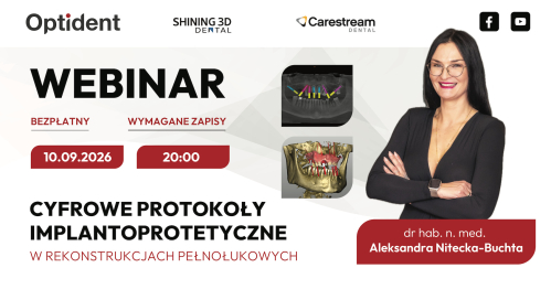 Webinar: Cyfrowe protokoły implantoprotetyczne w rekonstrukcjach pełnołukowych