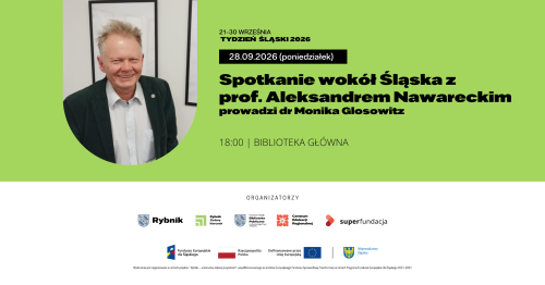 Spotkanie wokół Śląska z prof. Aleksandrem Nawareckim