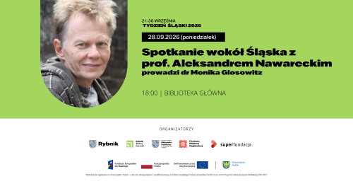 Spotkanie wokół Śląska z prof. Aleksandrem Nawareckim
