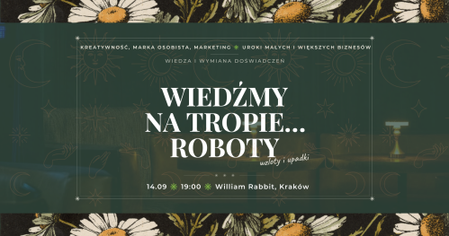Wiedźmy na tropie… roboty #1 ◆ spotkanie dla kobiet, Kraków