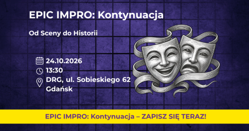 EPIC IMPRO: Kontynuacja. Grupa Rozszerzona 24.10.2026