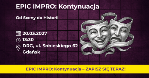 EPIC IMPRO: Kontynuacja. Grupa Rozszerzona 20.03.2027