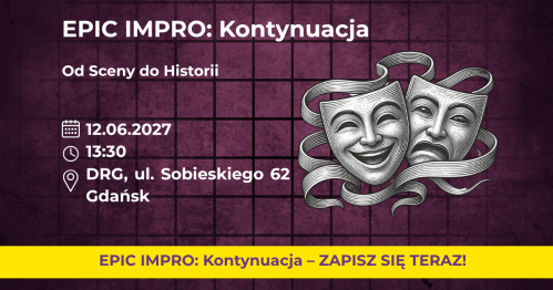 EPIC IMPRO: Kontynuacja. Grupa Rozszerzona 12.06.2027