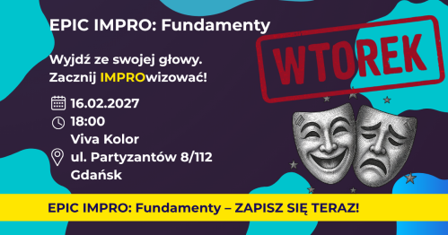 EPIC IMPRO: Fundamenty. Grupa Podstawowa WTOREK 16.02.2027