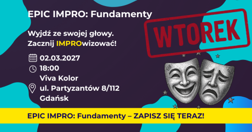 EPIC IMPRO: Fundamenty. Grupa Podstawowa WTOREK 02.03.2027