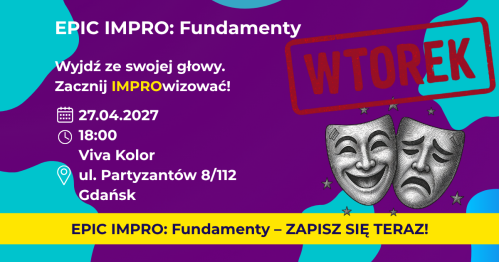 EPIC IMPRO: Fundamenty. Grupa Podstawowa WTOREK 27.04.2027