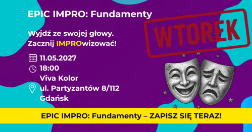 EPIC IMPRO: Fundamenty. Grupa Podstawowa WTOREK 11.05.2027