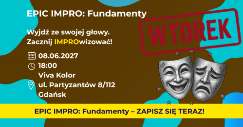 EPIC IMPRO: Fundamenty. Grupa Podstawowa WTOREK 08.06.2027