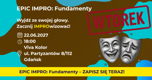 EPIC IMPRO: Fundamenty. Grupa Podstawowa WTOREK 22.06.2027