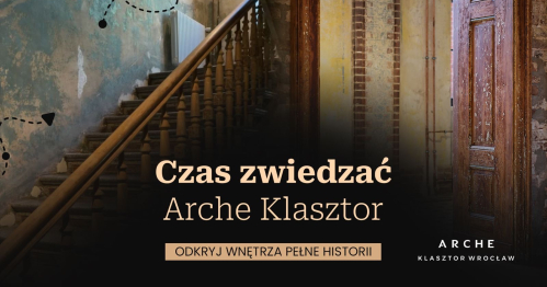 Zwiedzaj Arche Klasztor we Wrocławiu