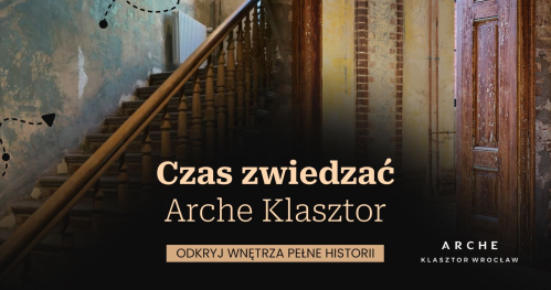 Zwiedzaj Arche Klasztor we Wrocławiu