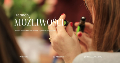 ZAPACH MOŻLIWOŚCI - Odporność Naturalnie - WROCŁAW M.S.C.