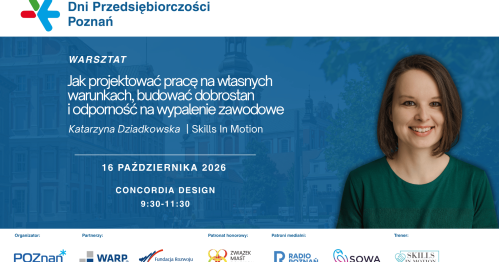 Jak projektować pracę na własnych warunkach, budować dobrostan  i odporność na wypalenie zawodowe