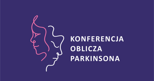 Oblicza Parkinsona 2026 - konferencja dla lekarzy, osób z ch. Parkinsona i osób wspierających