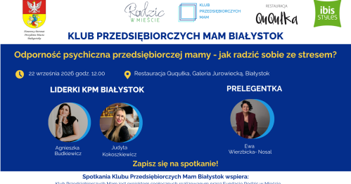 Klub Przedsiębiorczych Mam Białystok - 22.09.2026