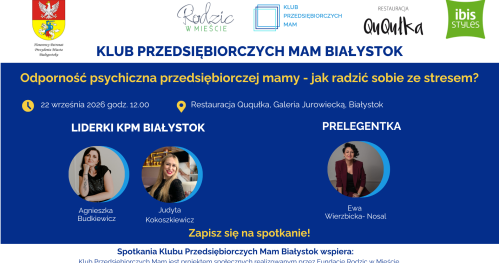Klub Przedsiębiorczych Mam Białystok - 22.09.2026