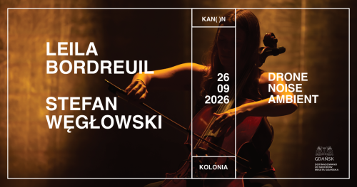 LEILA BORDREUIL | Stefan Węgłowski | 26.09.2026 | G. 19:00