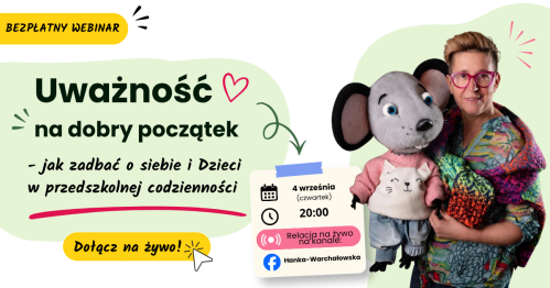 Uważność na dobry początek - jak zadbać o siebie i Dzieci w przedszkolnej codzienności