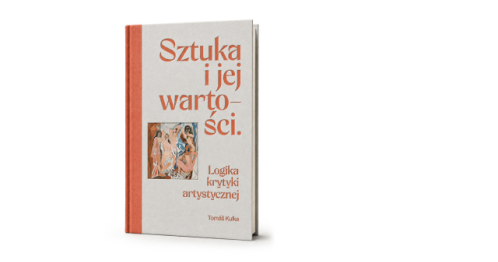Premiera książki Tomáš Kulka "Sztuka i jej wartości. Logika krytyki artystycznej" i debata.