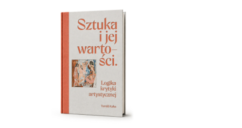 Premiera książki Tomáš Kulka "Sztuka i jej wartości. Logika krytyki artystycznej" i debata.
