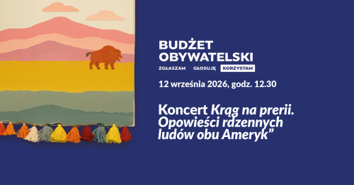 Koncert "Krąg na prerii. Opowieści rdzennych ludów obu Ameryk"