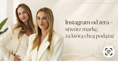 Instagram od zera - stwórz markę, za którą chcą podążać