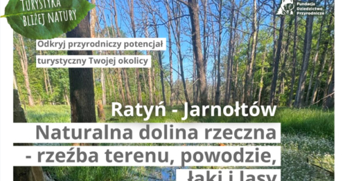 Turystyka bliżej natury / Naturalna dolina rzeczna / II edycja