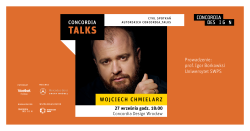 Concordia Talks - spotkanie z Wojciechem Chmielarzem