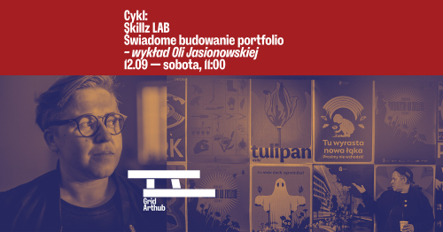 Skillz LAB: Świadome budowanie portfolio - wykład Oli Jasionowskiej