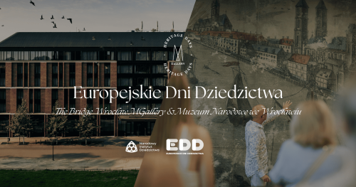 EDD: Historie, które warto ocalić. The Bridge Wrocław & Muzeum Narodowe we Wrocławiu