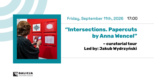Curatorial tour through the exhibition “Intersections. Papercuts by Anna Wencel"