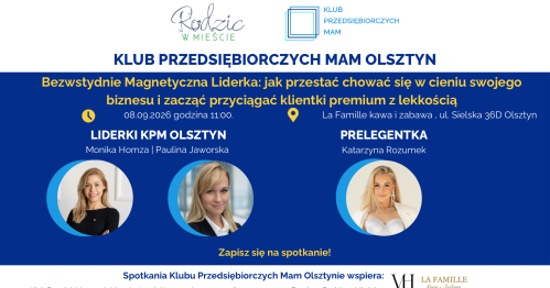 Klub Przedsiębiorczych Mam Olsztyn - 8.09.2026